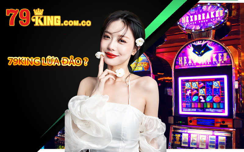 79King Lừa đảo - Thực Hư Về Thông Tin 79King Lừa Đảo 4 79King lừa đảo 1