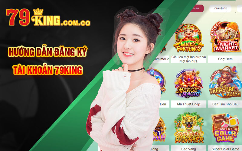 Baccarat Online - Trải Nghiệm Cá Cược Game Bài Tại 79king 9 Hướng dẫn đăng ký tài khoản 79King
