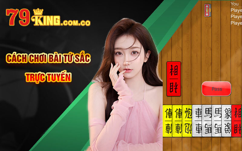 Bài Tứ Sắc - Cá Cược Bài Tứ Sắc Online Tại Cổng Game 79King 6 Cách Chơi Bài Tứ Sắc Trực Tuyến