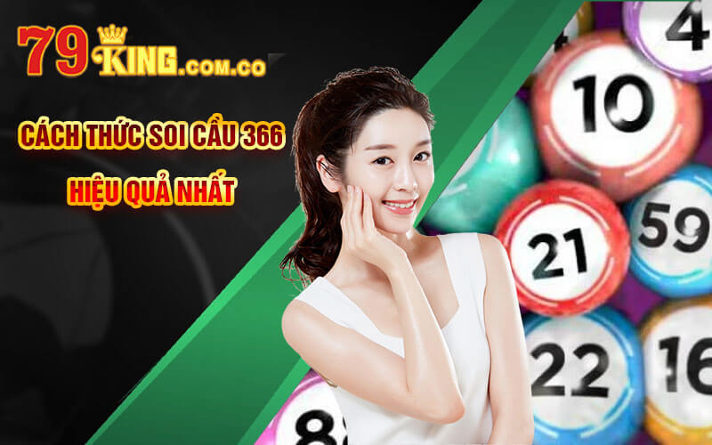 Soi Cầu 366 - Phương pháp Soi Cầu Chính Xác Của Cao Thủ 7 Cách thức Soi Cầu 366 hiệu quả nhất