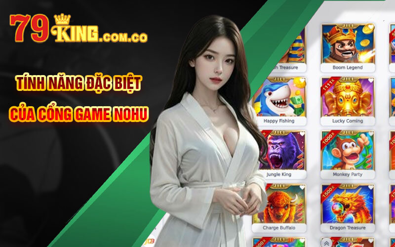 Nohu | Tham Gia Game Slot Nổ Hũ Nhận JackPot Siêu Đã 5 Tính năng đặc biệt của cổng game Nohu