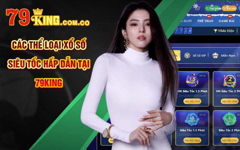 Xổ Số Siêu Tốc - Thể Loại Xổ Số Độc Đáo Mới Lạ Tại 79King 8 Các thể loại xổ số siêu tốc hấp dẫn tại 79King