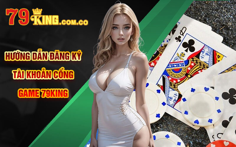 Binh Xập Xám - Thắng Lớn Binh Xập Xám Online Tại 79King 6 Hướng dẫn đăng ký tài khoản cổng game 79King
