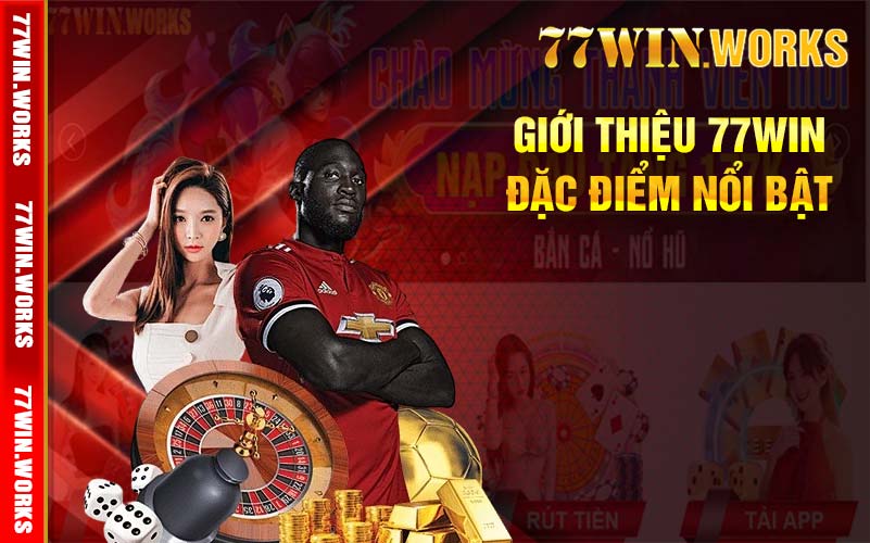 77Win - Nhà Cái Đổi Thưởng Xanh Chín Top 1 6 Điểm mạnh nối trội tại 77Win
