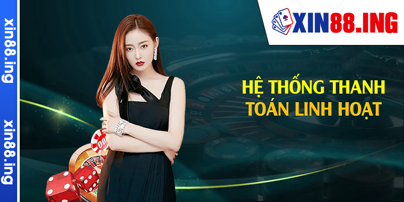 Xin88 - Link Đăng Ký Nhà Cái Xin88.com Tặng 88k 7 Hệ thống thanh toán linh hoạt